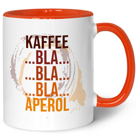 Bedruckte Tasse mit Aperol Spritz Motiv - Kaffee bla bla bla Aperol - Aperol Geschenk