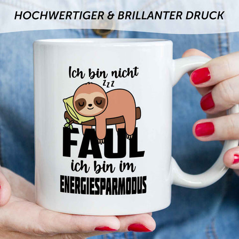 Bedruckte Tasse mit Spruch - Ich bin nicht Faul