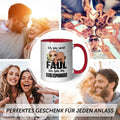 Bedruckte Tasse mit Spruch - Ich bin nicht Faul