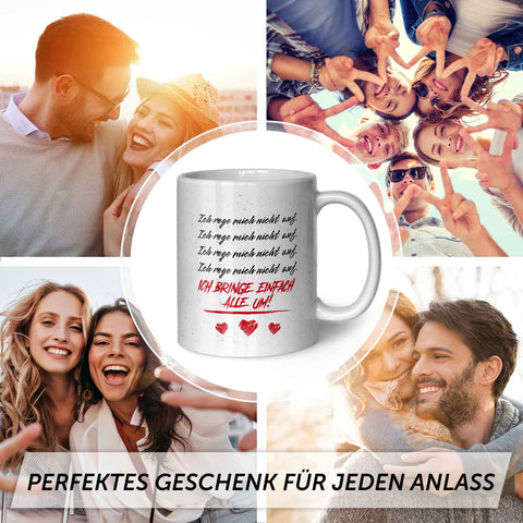 Bedruckte Tasse mit Spruch - Ich rege mich nicht auf