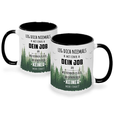 Bedruckte Tasse mit Spruch Leg dich niemals mit mir an