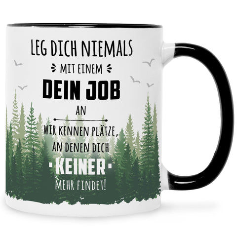 Bedruckte Tasse mit Spruch Leg dich niemals mit mir an