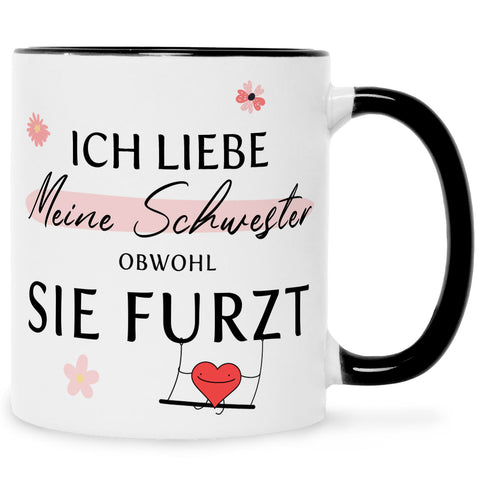 Bedruckte Tasse mit Spruch Ich liebe meine Schwester obwohl sie furzt