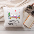 Bedrucktes Kissen mit Spruch Copy You Paste my Bed