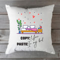 Bedrucktes Kissen mit Spruch Copy You Paste my Bed