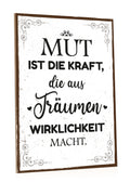 Holzschild mit Spruch - Mut ist die Kraft