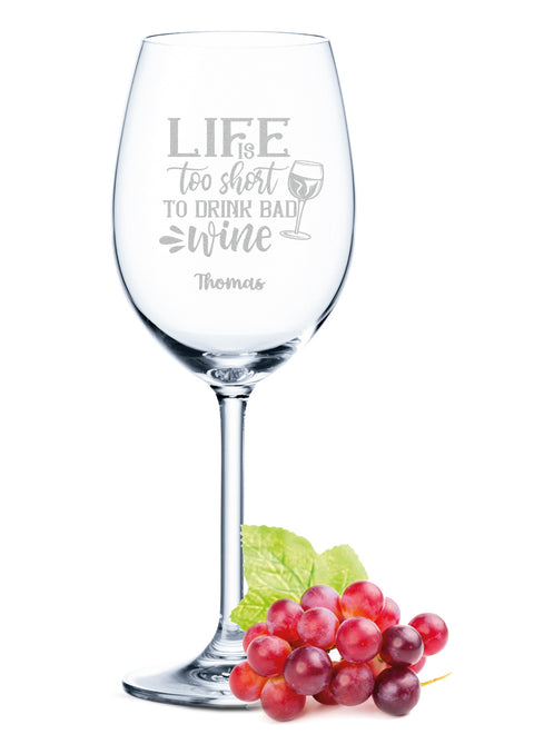 Leonardo Weinglas mit Gravur "Life is too short to drink bad Wine"