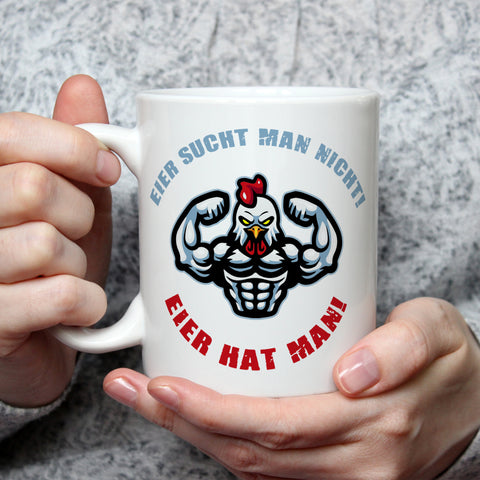 Bedruckte Tasse mit Spruch Eier hat man!