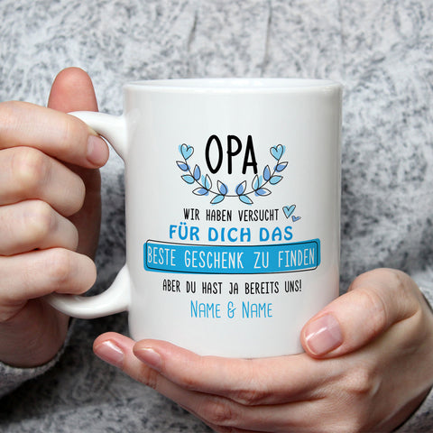 Bedruckte Tasse mit Spruch Opa wir haben versucht für dich das beste Geschenk zu finden