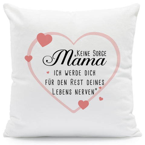 Bedrucktes Kissen mit Spruch Keine Sorge Mama