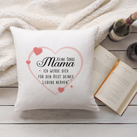 Bedrucktes Kissen mit Spruch Keine Sorge Mama