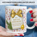 Bedruckte Tasse mit Weihnachtsmotiv im Du bist ein Geschenk Design