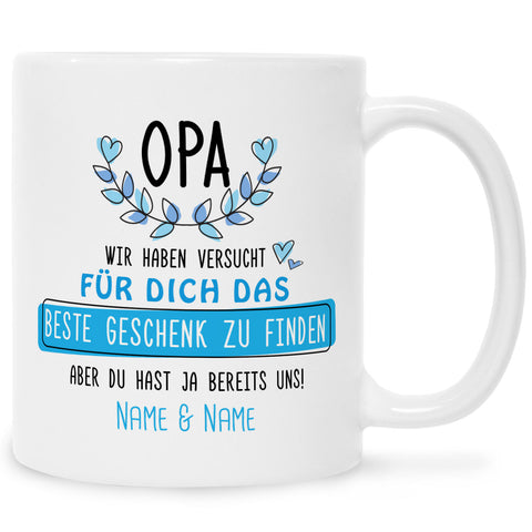 Bedruckte Tasse mit Spruch Opa wir haben versucht für dich das beste Geschenk zu finden