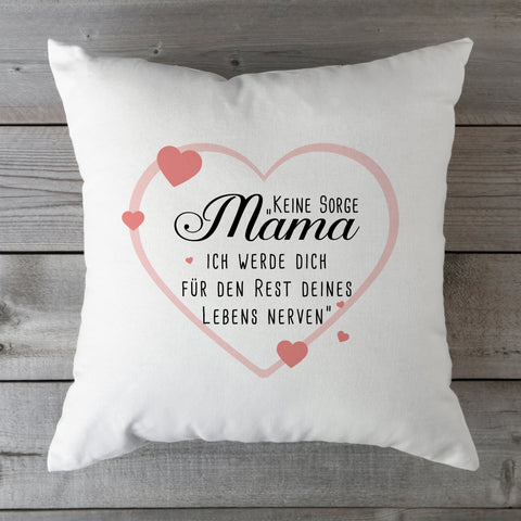 Bedrucktes Kissen mit Spruch Keine Sorge Mama