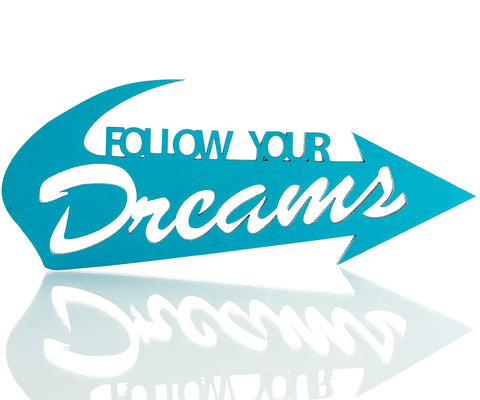 Follow Your Dreams Deko Schriftzug