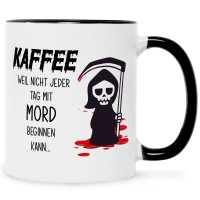 Bedruckte Tasse mit Spruch Kaffee, weil nicht jeder Tag mit Mord beginnen kann